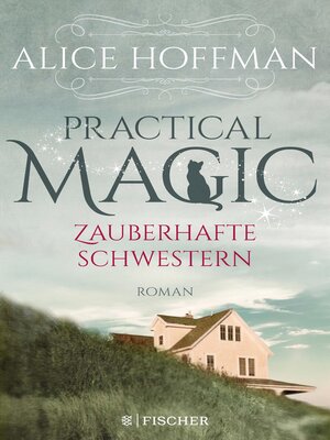 cover image of Practical Magic. Zauberhafte Schwestern